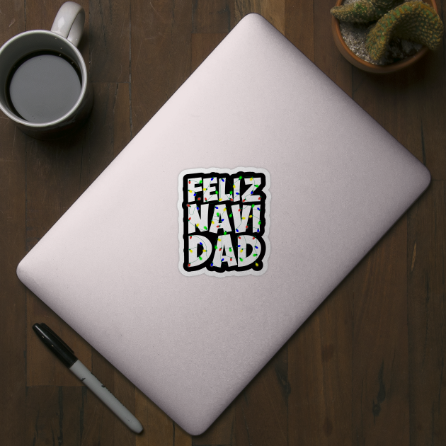 Feliz Navi Dad Christmas Lights Holiday Pun Design by Brobocop